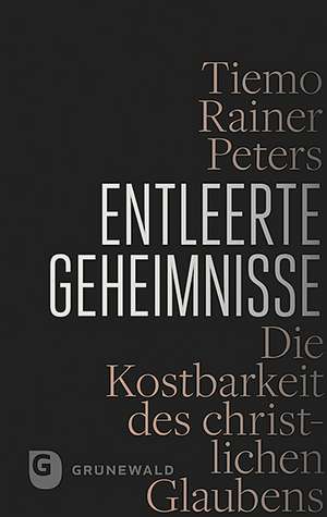 Entleerte Geheimnisse de Tiemo Rainer Peters