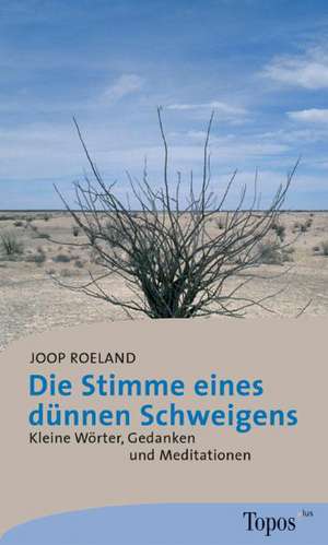 Die Stimme eines dünnen Schweigens de Joop Roeland