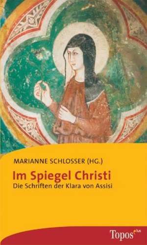 Im Spiegel Christi de Marianne Schlosser