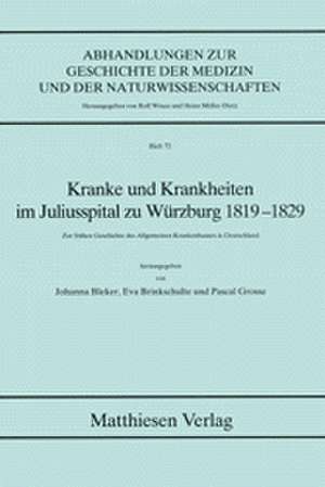 Kranke und Krankheiten im Juliusspital zu Würzburg 1819 - 1829 de Johanna Bleker