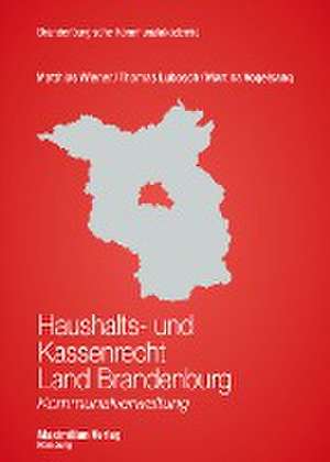 Haushalts- und Kassenrecht Land Brandenburg de Matthias Wiener