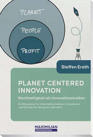 Planet Centered Innovation de Steffen Erath