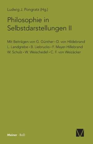 Philosophie in Selbstdarstellungen II: Uber Die Grunde Der Entmutigung Auf Philosophischem Gebiet de Ludwig J Pongratz