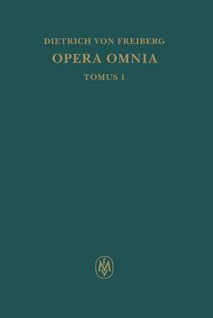 Opera Omnia / Schriften Zur Intellekttheorie: Uber Die Grunde Der Entmutigung Auf Philosophischem Gebiet de Dietrich von Freiberg