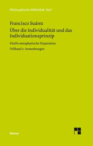 Uber Die Individualitat Und Das Individuationsprinzip: Uber Die Grunde Der Entmutigung Auf Philosophischem Gebiet de Francisco Suarez