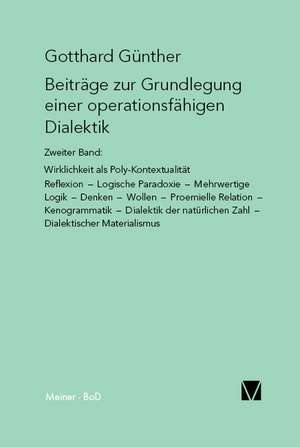 Beitrage Zur Grundlegung Einer Operationsfahigen Dialektik II: Uber Die Grunde Der Entmutigung Auf Philosophischem Gebiet de Gotthard Günther