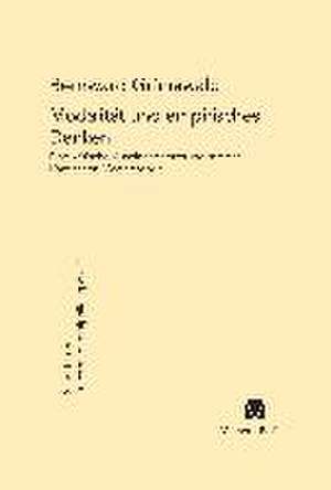 Modalitat Und Empirisches Denken: Uber Die Grunde Der Entmutigung Auf Philosophischem Gebiet de Bernward Grünewald