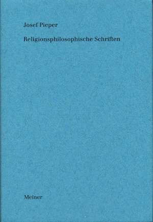 Religionsphilosophische Schriften de Josef Pieper