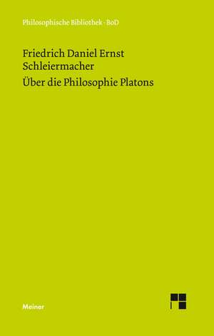 Uber Die Philosophie Platons: Thomas Von Aquin Und Die Scholastik de Friedrich Schleiermacher