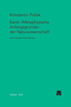 Kants Metaphysische Anfangsgrunde Der Naturwissenschaft: Martin Heidegger Und Roman Jakobson de Konstantin Pollok