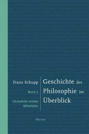 Geschichte der Philosophie im Überblick 2 de Franz Schupp