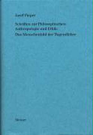 Werke / Schriften zur Philosophischen Anthropologie und Ethik: Das Menschenbild der Tugendlehre de Josef Pieper