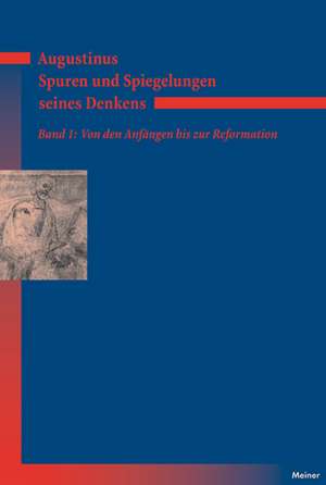 Augustinus - Spuren und Spiegelungen seines Denkens de Norbert Fischer