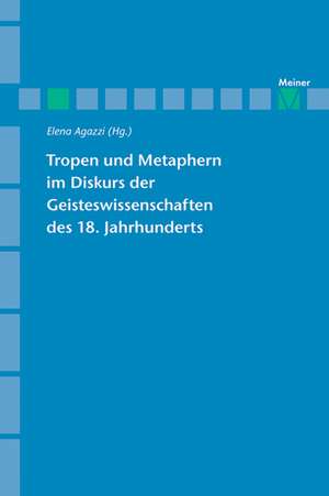 Tropen und Metaphern im Gelehrtendiskurs des 18. Jahrhunderts de Elena Agazzi