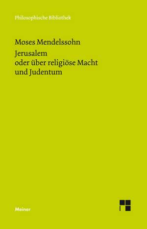 Jerusalem oder über religiöse Macht und Judentum de Moses Mendelssohn