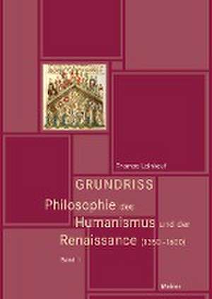 Grundriss Philosophie des Humanismus und der Renaissance de Thomas Leinkauf