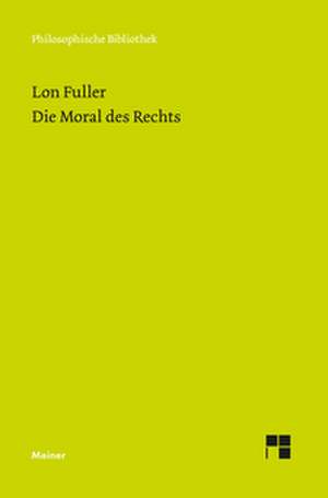 Die Moral des Rechts de Lon Fuller