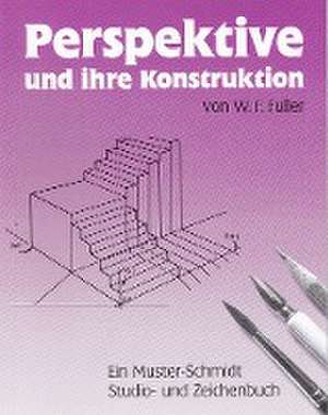 Perspektive und ihre Konstruktion de W. H. Fuller