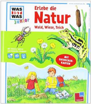 Was ist was Junior: Erlebe die Natur de Sabine Stauber