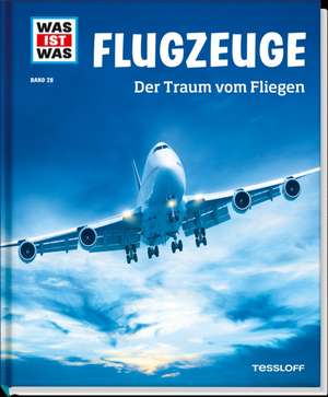 WAS IST WAS Band 10 Flugzeuge. Der Traum vom Fliegen de Martin Kaluza