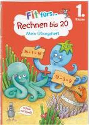 Fit fürs Rechnen bis 20. 1. Klasse. Mein Übungsheft de Kirstin Gramowski