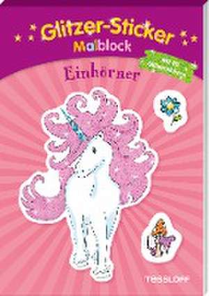 Glitzer-Sticker-Malblock. Einhörner de Tessloff Verlag