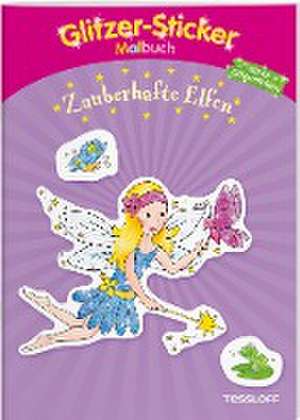 Glitzer-Sticker-Malbuch. Zauberhafte Elfen de Tessloff Verlag