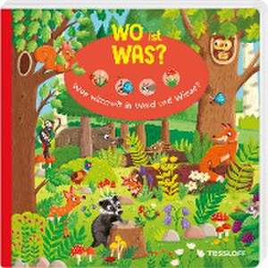 WO ist WAS? Was wimmelt in Wald und Wiese? de Julia Reindl