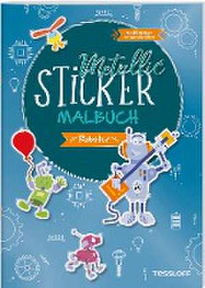 Metallic-Sticker Malbuch. Roboter de Peter Braun