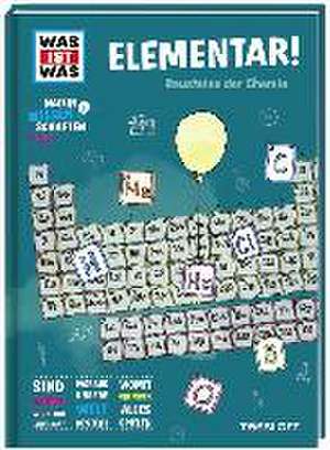 WAS IST WAS Naturwissenschaften easy! Chemie. Elementar! de Manfred Baur