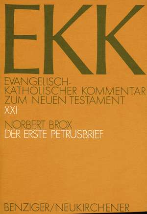 Der erste Petrusbrief, EKK XXI de Norbert Brox