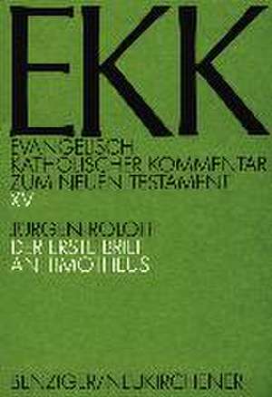 Der erste Brief an Timotheus, EKK XV de Jürgen Roloff