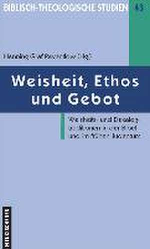 Weisheit, Ethos und Gebot de Henning Graf Reventlow