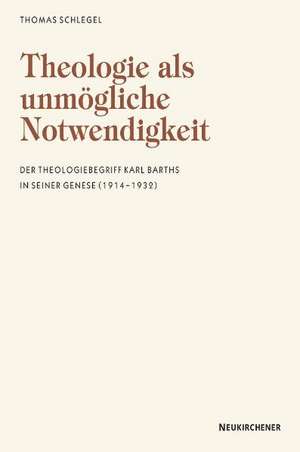 Theologie als unmögliche Notwendigkeit de Thomas Schlegel