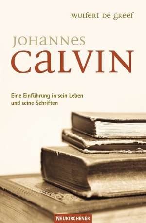 Johannes Calvin de Wulfert de Greef