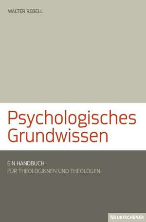 Psychologisches Grundwissen de Walter Rebell