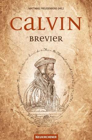 Calvin-Brevier de Matthias Freudenberg