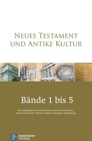 Neues Testament und Antike Kultur. Gesamtausgabe in fünf Bänden de Kurt Erlemann