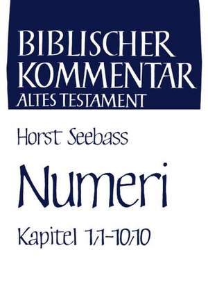 Numeri (Kapitel 1,1-10,10) de Horst Seebass