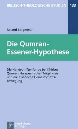 Die Qumran-Essener-Hypothese de Roland Bergmeier