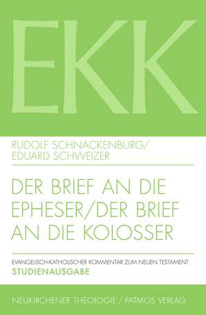 Der Brief an die Epheser / Der Brief an die Kolosser de Rudolf Schnackenburg