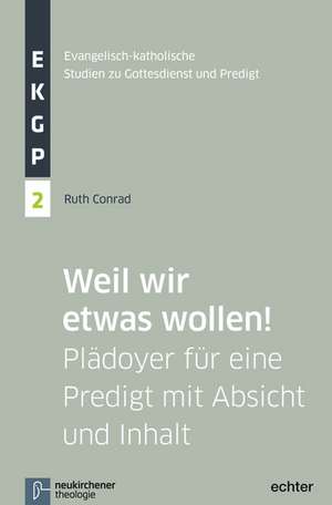 Weil wir etwas wollen! de Ruth Conrad