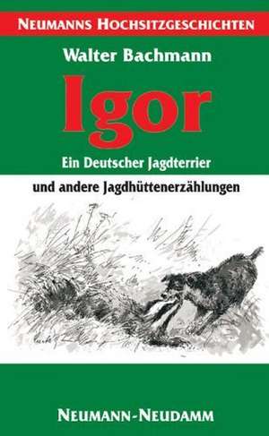 Igor - ein Deutscher Jagdterrier de Walter Bachmann