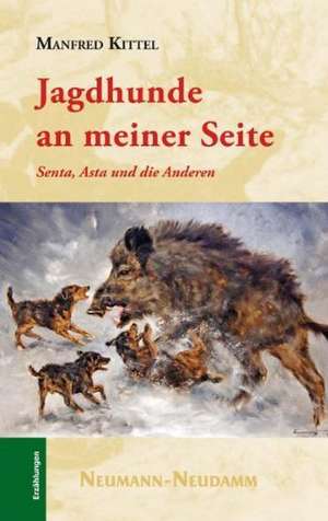 Jagdhunde an meiner Seite de Manfred Kittel