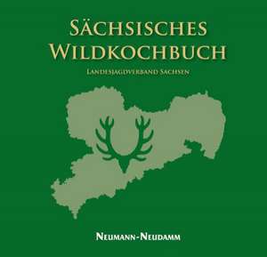 Sächsisches Wildkochbuch