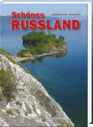 Schönes Russland de Siegfried Kursch