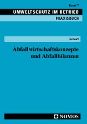 Abfallwirtschaftskonzepte Und Abfallbilanzen: Praxisbuch de Bernd Scharf