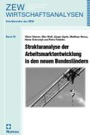 Strukturanalyse der Arbeitsmarktentwicklung in den neuen Bundesländern de Viktor Steiner