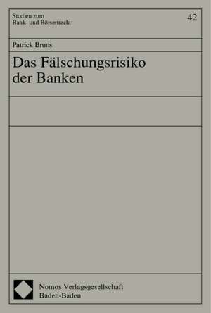 Das Fälschungsrisiko der Banken de Patrick Bruns