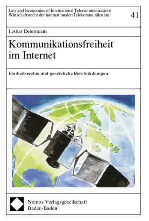 Kommunikationsfreiheit im Internet de Lothar Determann